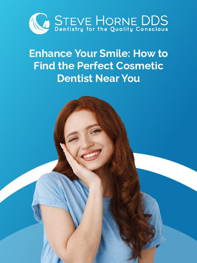 Enhance Your Smile: How to Find the Perfect Cosmetic Dentist Near You